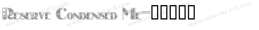 Reserve Condensed Me字体转换